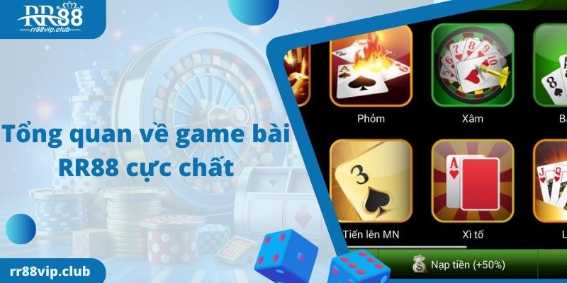 Tổng quan về game bài RR88 cực chất